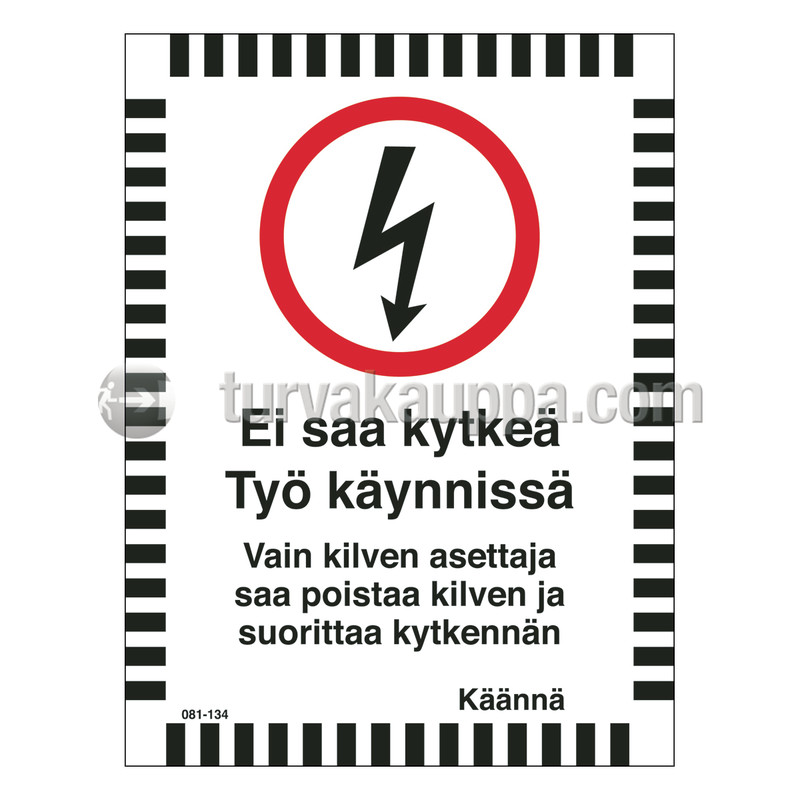 Merkintäkilpi &quot;Ei saa kytkeä työ käynnissä&quot;, 15x20cm