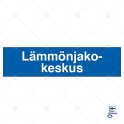 Merkintätarra &quot;Lämmönjakokeskus&quot;, 40x10cm